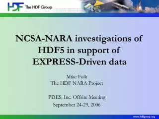 NCSA-NARA investigations of HDF5 in support of EXPRESS-Driven data