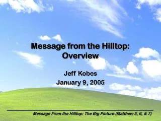 Message from the Hilltop: Overview