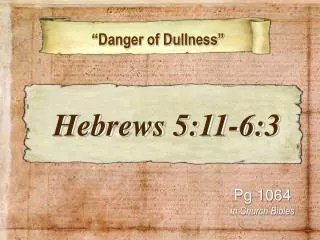 “Danger of Dullness”