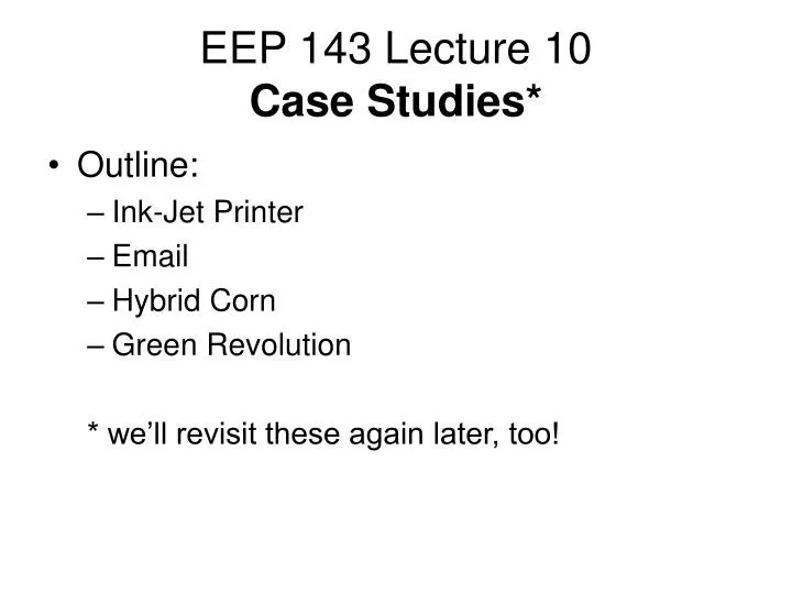 eep 143 lecture 10 case studies
