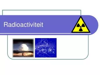 radioactiviteit