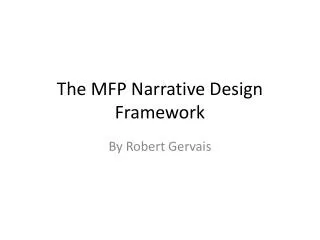 The MFP Narrative Design Framework