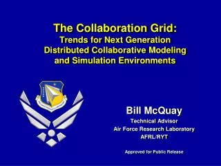 Bill McQuay Technical Advisor Air Force Research Laboratory AFRL/RYT Approved for Public Release