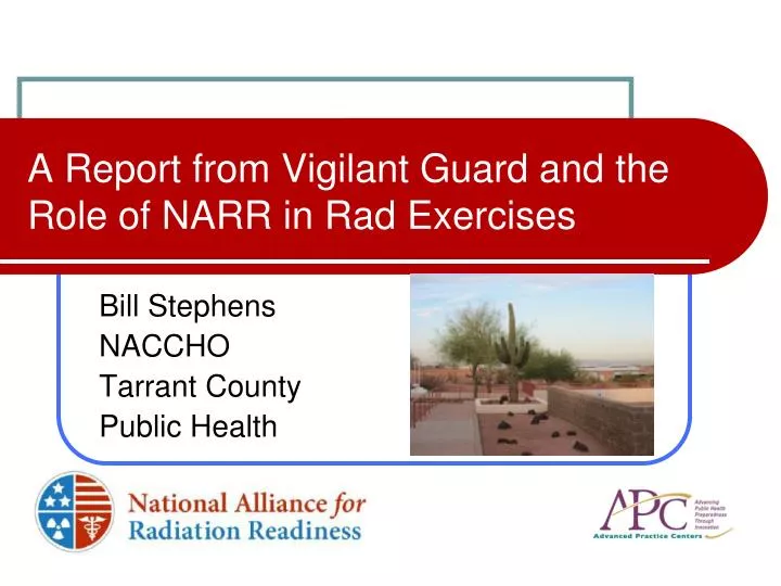 a report from vigilant guard and the role of narr in rad exercises