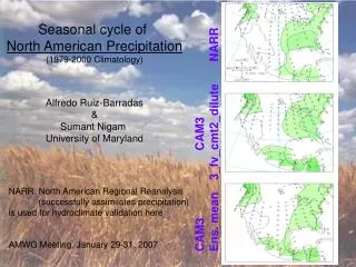 Seasonal cycle of North American Precipitation (1979-2000 Climatology) Alfredo Ruiz-Barradas &amp;