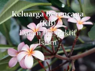 Keluarga Berencana (KB) Dalam Prespektif Islam
