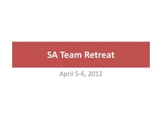 SA Team Retreat