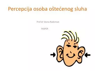 p ercepcija osoba o te enog sluha
