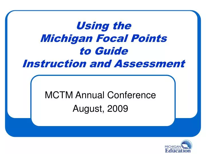 using the michigan focal points to guide instruction and assessment