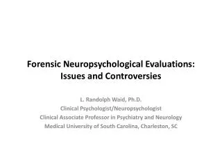 Forensic Neuropsychological Evaluations: Issues and Controversies