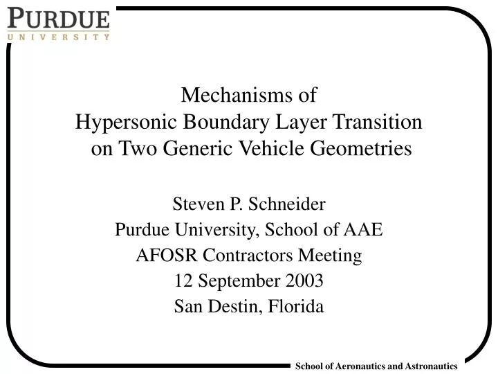 mechanisms of hypersonic boundary layer transition on two generic vehicle geometries