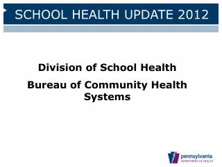 Division of School Health Bureau of Community Health Systems