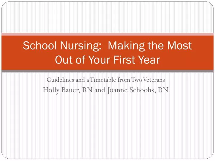 school nursing making the most out of your first year