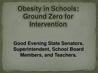 Obesity in Schools: Ground Zero for Intervention