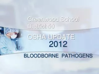 Greenwood School District 50 OSHA UPDATE