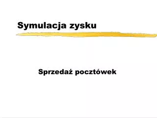 symulacja zysku