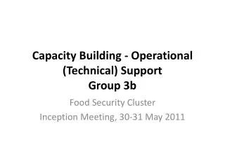 Capacity Building - Operational (Technical) Support Group 3b