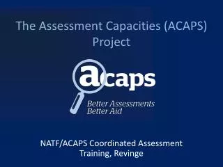The Assessment Capacities (ACAPS) Project