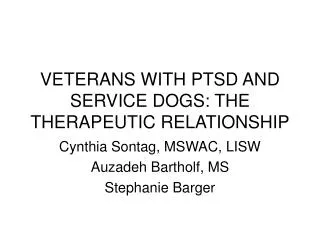 VETERANS WITH PTSD AND SERVICE DOGS: THE THERAPEUTIC RELATIONSHIP