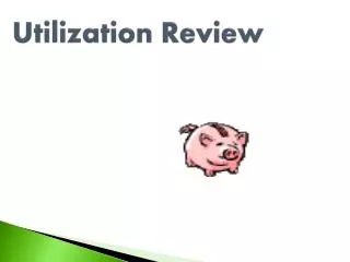 Utilization Review