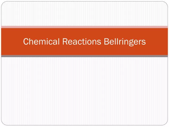 chemical reactions bellringers