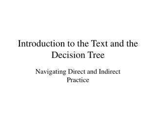 Introduction to the Text and the Decision Tree