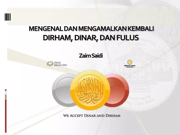 mengenal dan mengamalkan kembali dirham dinar dan fulus zaim saidi