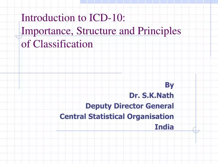 introduction to icd 10 importance structure and principles of classification