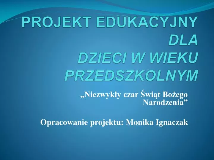 projekt edukacyjny dla dzieci w wieku przedszkolnym