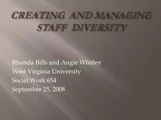 CREATING AND MANAGING STAFF DIVERSITY