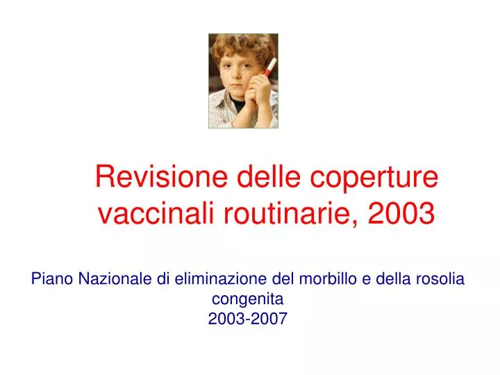 revisione delle coperture vaccinali routinarie 2003