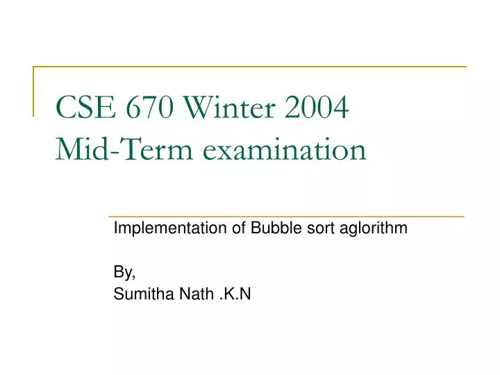 cse 670 winter 2004 mid term examination