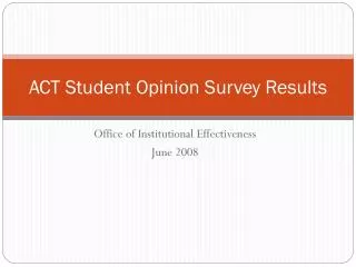ACT Student Opinion Survey Results