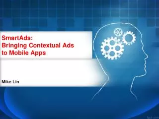 SmartAds: Bringing Contextual Ads to Mobile Apps