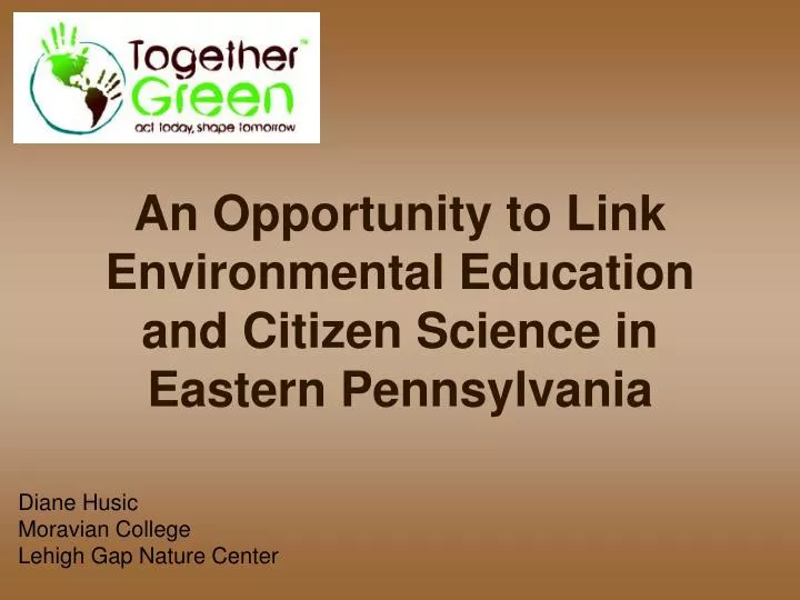 an opportunity to link environmental education and citizen science in eastern pennsylvania