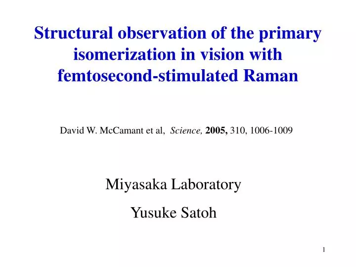 structural observation of the primary isomerization in vision with femtosecond stimulated raman