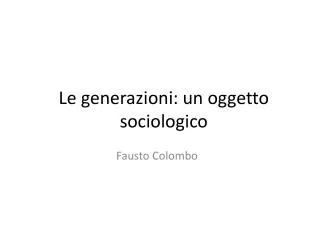 le generazioni un oggetto sociologico