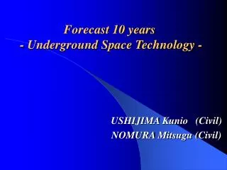 Forecast 10 years - Underground Space Technology -