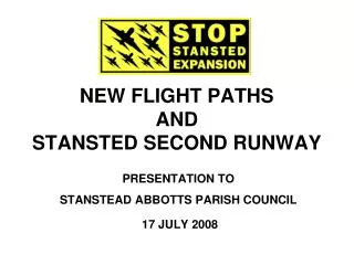 NEW FLIGHT PATHS AND STANSTED SECOND RUNWAY