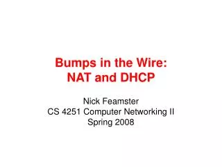 Bumps in the Wire: NAT and DHCP