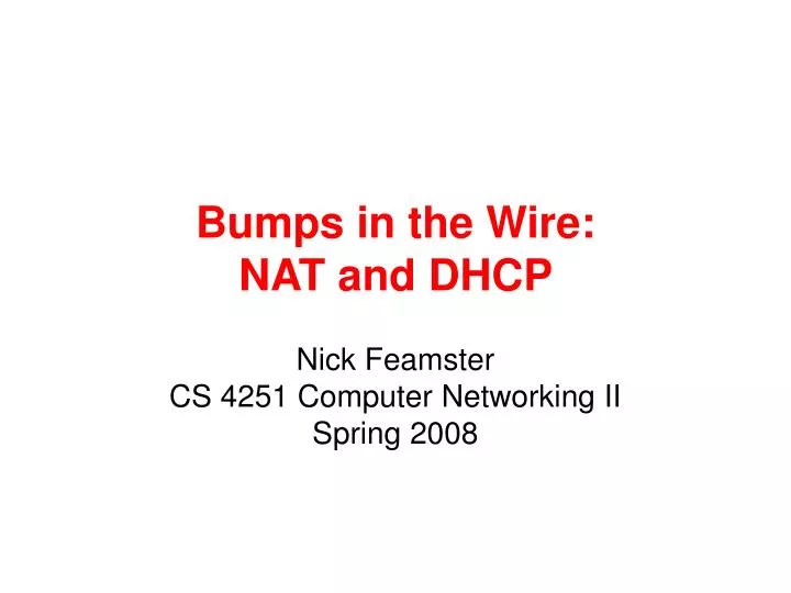 bumps in the wire nat and dhcp