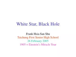 White Star, Black Hole