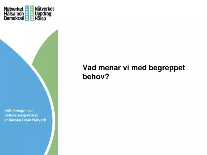 vad menar vi med begreppet behov