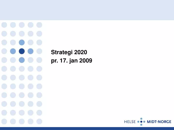 strategi 2020 pr 17 jan 2009