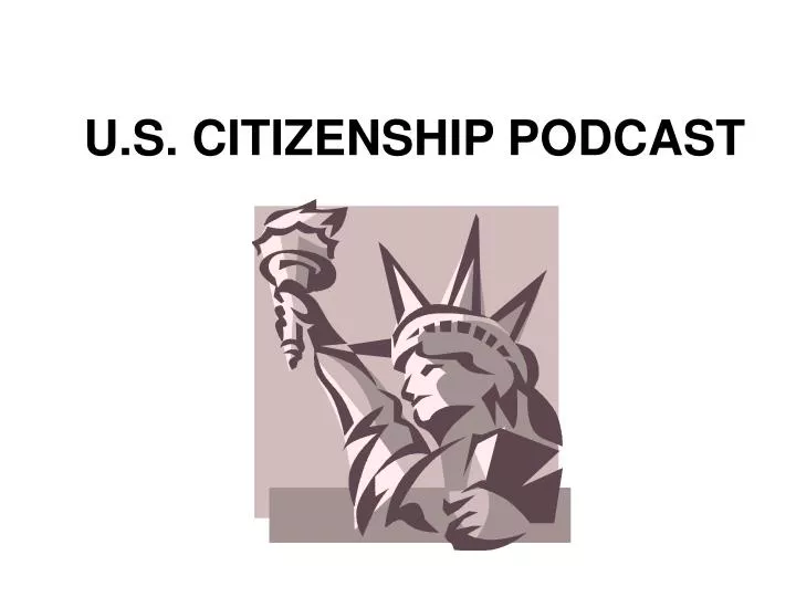 u s citizenship podcast