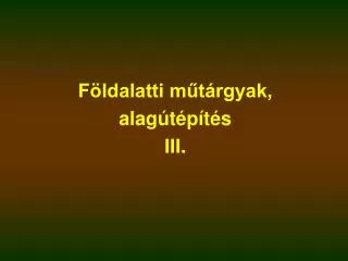 f ldalatti m t rgyak alag t p t s iii