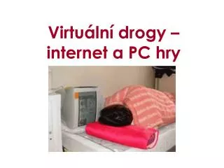 virtu ln drogy internet a pc hry
