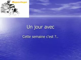 un jour avec