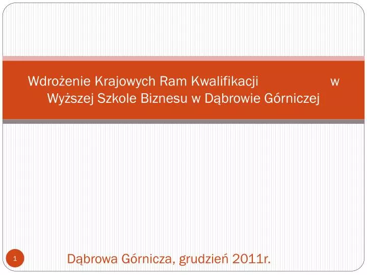 wdro enie krajowych ram kwalifikacji w wy szej szkole biznesu w d browie g rniczej