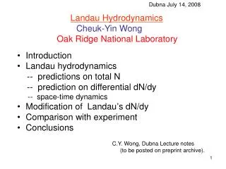 Landau Hydrodynamics Cheuk-Yin Wong Oak Ridge National Laboratory